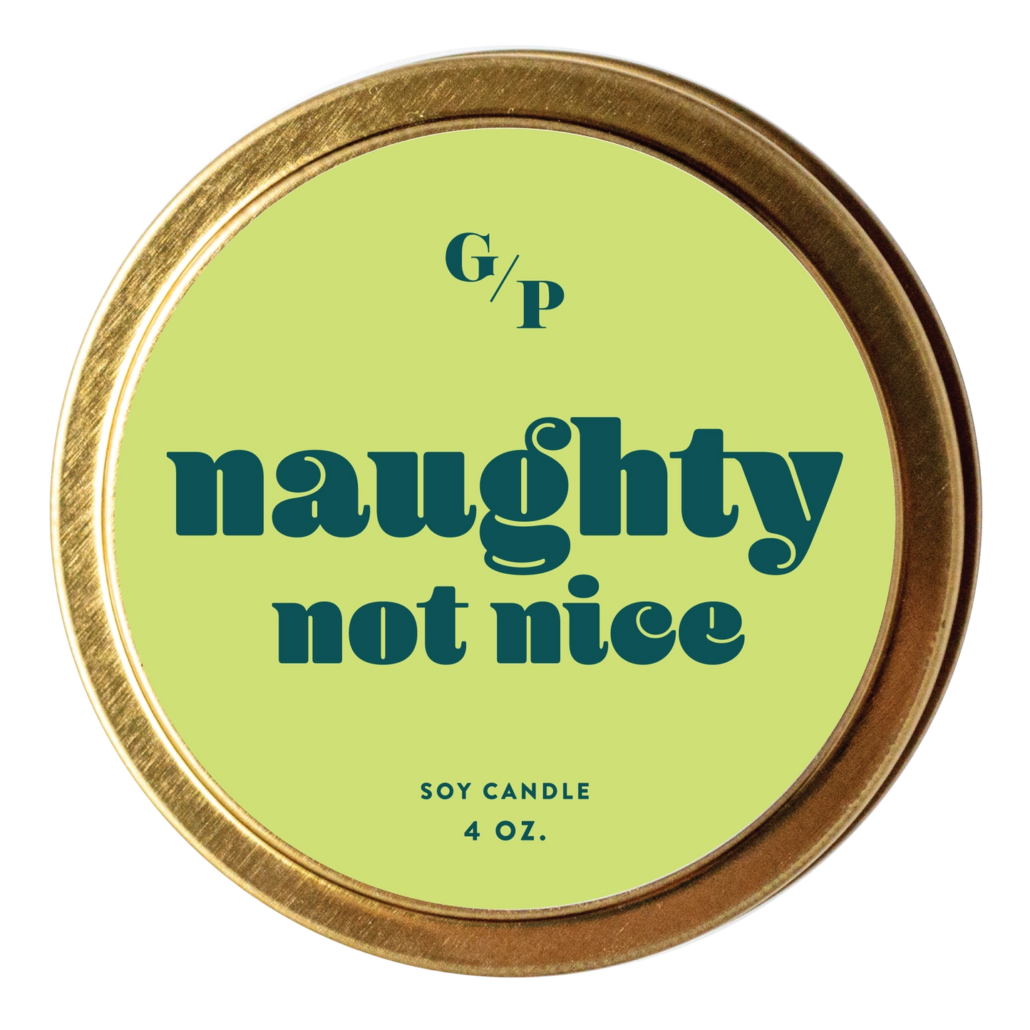Just Because 4oz Candle Tin - Naughty Not Nice
