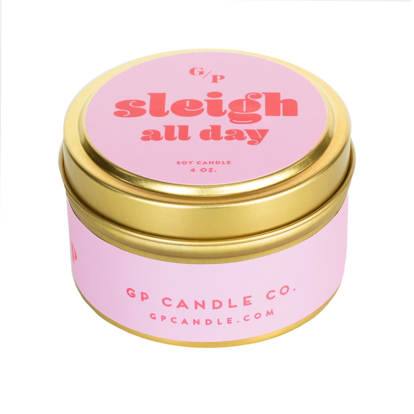 Just Because 4oz Candle Tin - Sleigh All Day