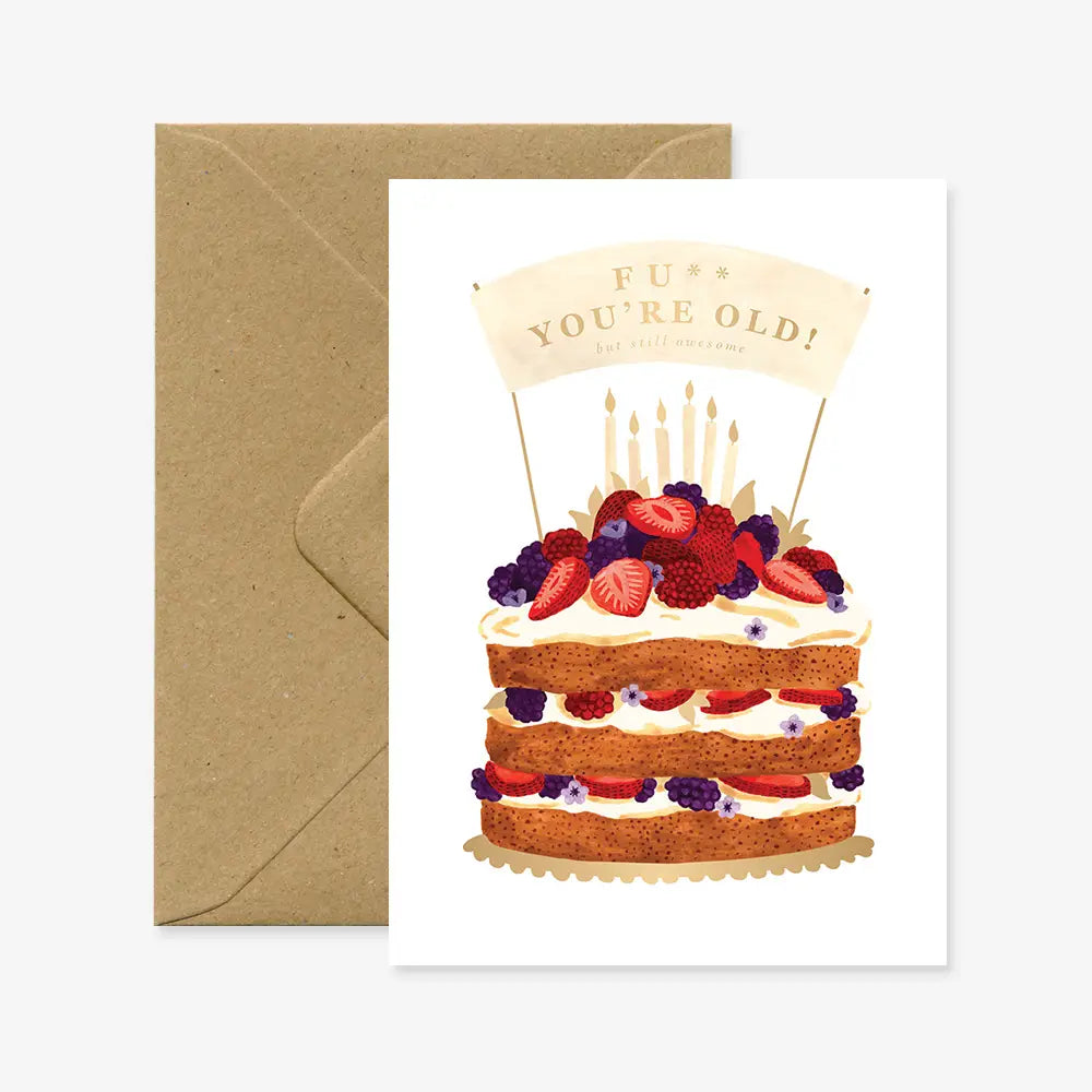 Greeting Cards - Fu** You're Old