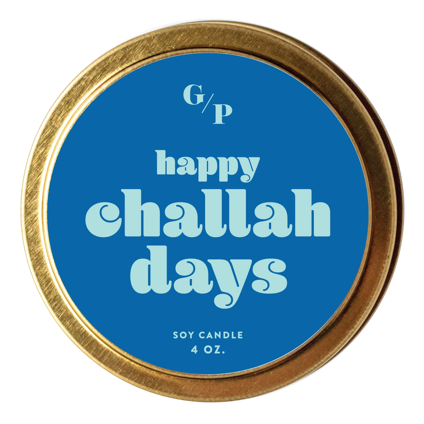 Just Because 4oz Candle Tin - Happy Challah Days
