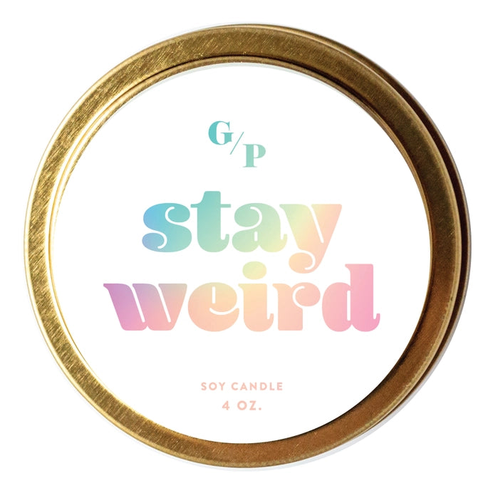 Just Because 4oz Candle Tin - Stay Weird