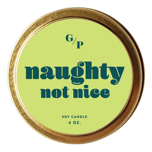 Just Because 4oz Candle Tin - Naughty Not Nice