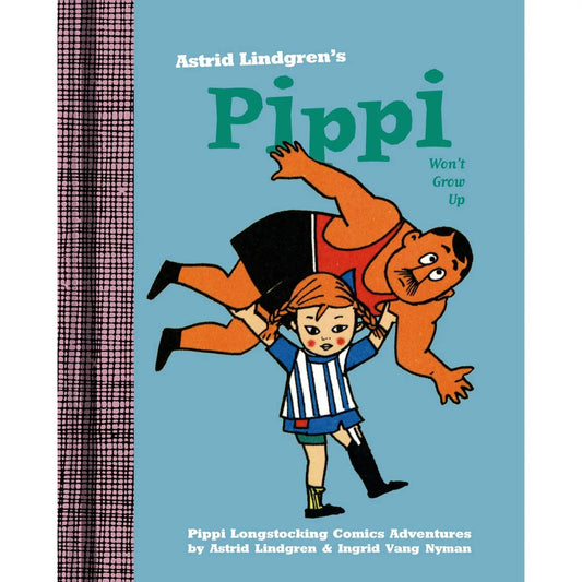 Pippi Won't Grow Up