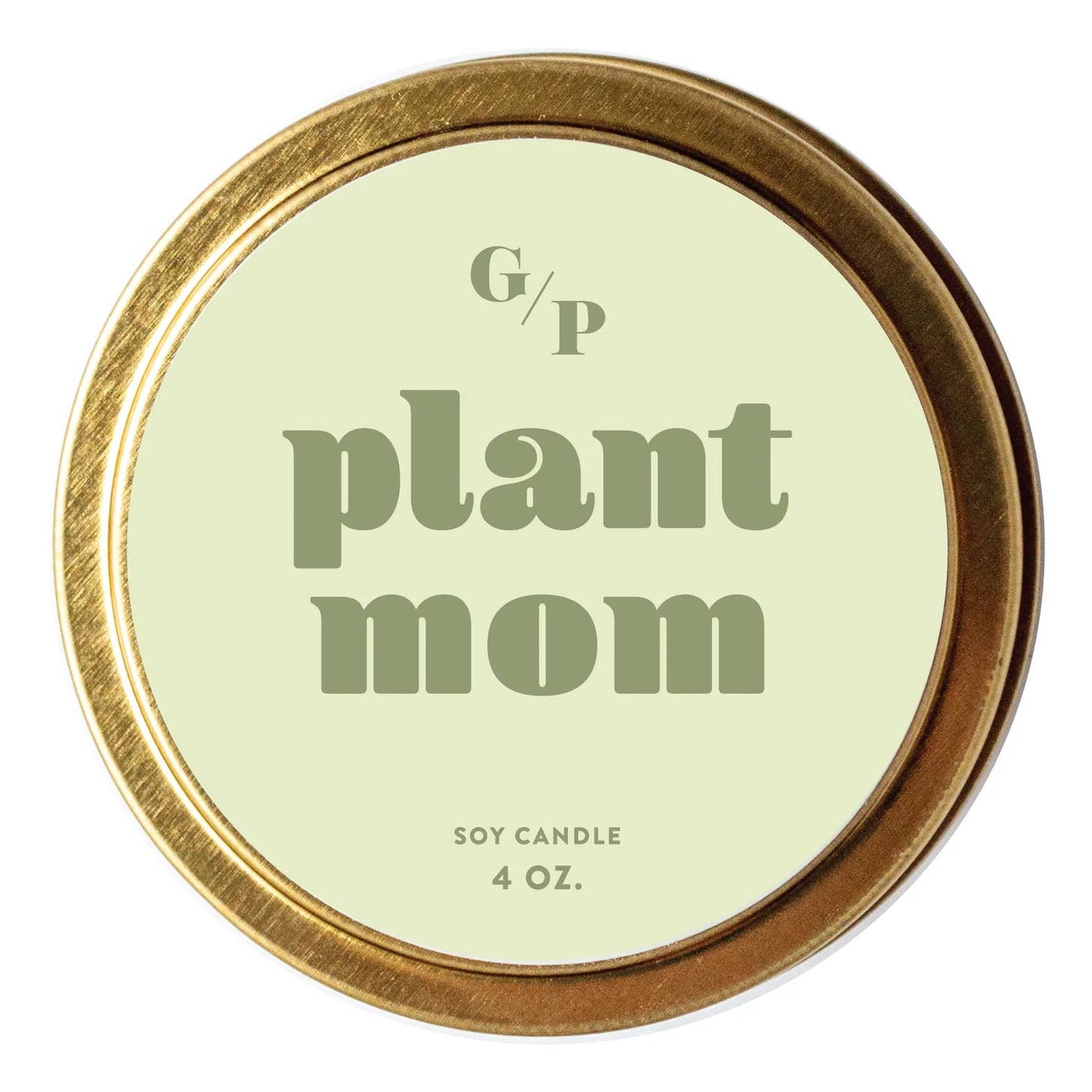 Just Because 4oz Candle Tin - Plant Mom