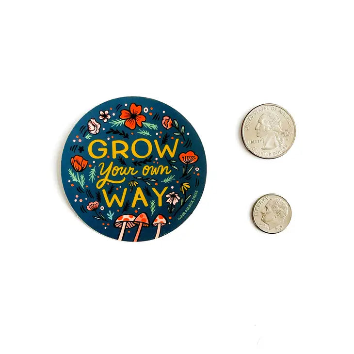 Grow Your Own Way Sticker