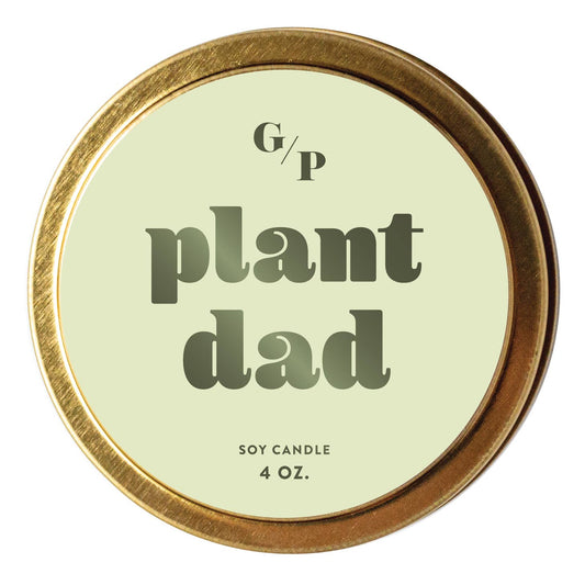 Just Because 4oz Candle Tin - Plant Dad