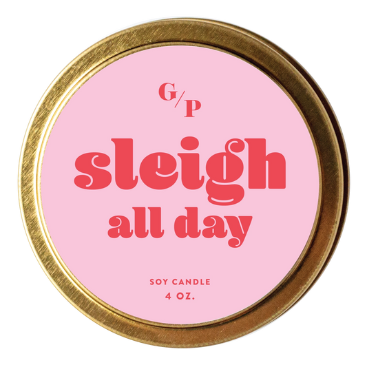 Just Because 4oz Candle Tin - Sleigh All Day
