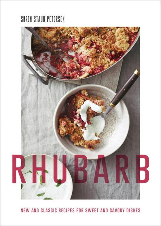 Rhubarb: New and Classic Recipes