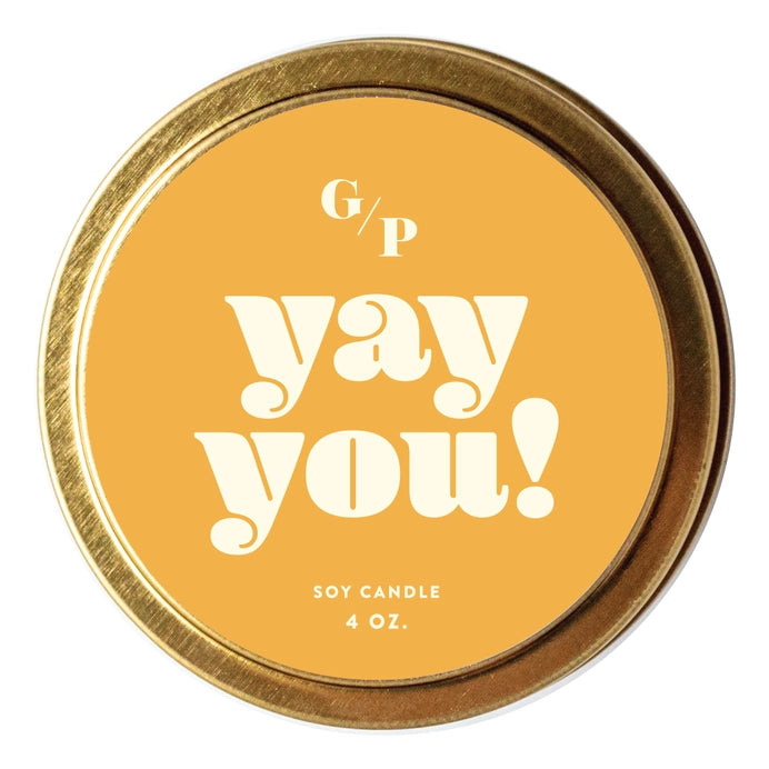 Just Because 4oz Candle Tin - Yay You!