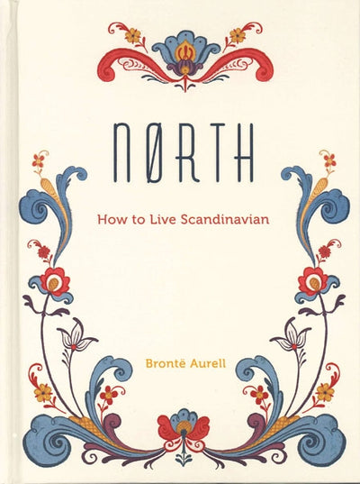 Nørth: How to Live Scandinavian