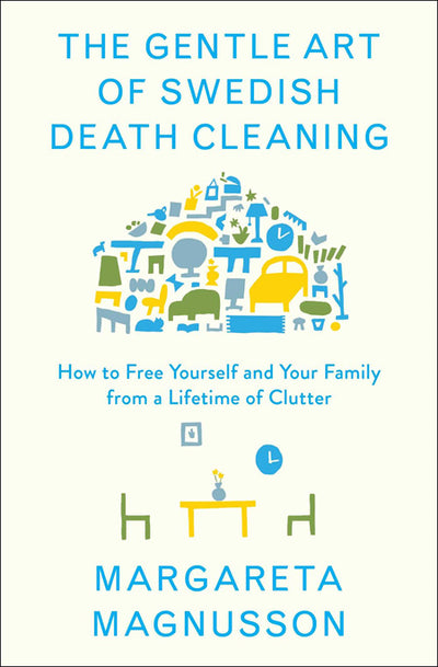 Gentle Art of Swedish Death Cleaning